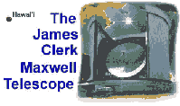 graphic of the James Clerk Maxwell Telescope in Hawaii & a link to a telescope user's site